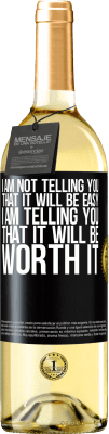 29,95 € Free Shipping | White Wine WHITE Edition I am not telling you that it will be easy, I am telling you that it will be worth it Black Label. Customizable label Young wine Harvest 2025 Verdejo
