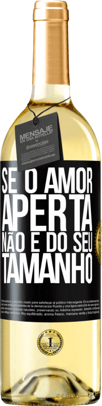 29,95 € Envio grátis | Vinho branco Edição WHITE Se o amor aperta, não é do seu tamanho Etiqueta Preta. Etiqueta personalizável Vinho jovem Colheita 2024 Verdejo