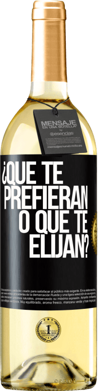 29,95 € Envío gratis | Vino Blanco Edición WHITE ¿Que te prefieran, o que te elijan? Etiqueta Negra. Etiqueta personalizable Vino joven Cosecha 2024 Verdejo