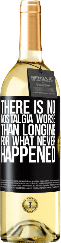 29,95 € Free Shipping | White Wine WHITE Edition There is no nostalgia worse than longing for what never happened Black Label. Customizable label Young wine Harvest 2023 Verdejo