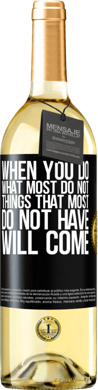 29,95 € Free Shipping | White Wine WHITE Edition When you do what most do not, things that most do not have will come Black Label. Customizable label Young wine Harvest 2023 Verdejo