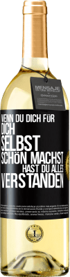 29,95 € Kostenloser Versand | Weißwein WHITE Ausgabe Wenn du dich für dich selbst schön machst, hast du alles verstanden Schwarzes Etikett. Anpassbares Etikett Junger Wein Ernte 2024 Verdejo