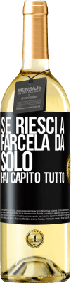 29,95 € Spedizione Gratuita | Vino bianco Edizione WHITE Se riesci a farcela da solo, hai capito tutto Etichetta Nera. Etichetta personalizzabile Vino giovane Raccogliere 2024 Verdejo