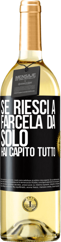 29,95 € Spedizione Gratuita | Vino bianco Edizione WHITE Se riesci a farcela da solo, hai capito tutto Etichetta Nera. Etichetta personalizzabile Vino giovane Raccogliere 2024 Verdejo