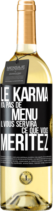 29,95 € Envoi gratuit | Vin blanc Édition WHITE Le karma n'a pas de menu. Il vous servira ce que vous méritez Étiquette Noire. Étiquette personnalisable Vin jeune Récolte 2024 Verdejo