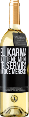 29,95 € Envío gratis | Vino Blanco Edición WHITE El Karma no tiene menú. Te servirá lo que mereces Etiqueta Negra. Etiqueta personalizable Vino joven Cosecha 2024 Verdejo