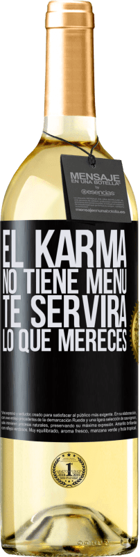 29,95 € Envío gratis | Vino Blanco Edición WHITE El Karma no tiene menú. Te servirá lo que mereces Etiqueta Negra. Etiqueta personalizable Vino joven Cosecha 2023 Verdejo