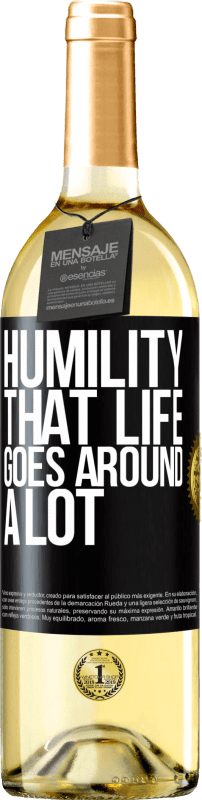 29,95 € Free Shipping | White Wine WHITE Edition Humility, that life goes around a lot Black Label. Customizable label Young wine Harvest 2024 Verdejo