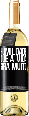 29,95 € Envio grátis | Vinho branco Edição WHITE Humildade, que a vida gira muito Etiqueta Preta. Etiqueta personalizável Vinho jovem Colheita 2024 Verdejo