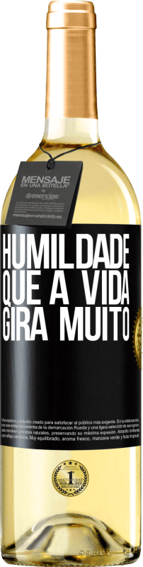 29,95 € Envio grátis | Vinho branco Edição WHITE Humildade, que a vida gira muito Etiqueta Preta. Etiqueta personalizável Vinho jovem Colheita 2023 Verdejo