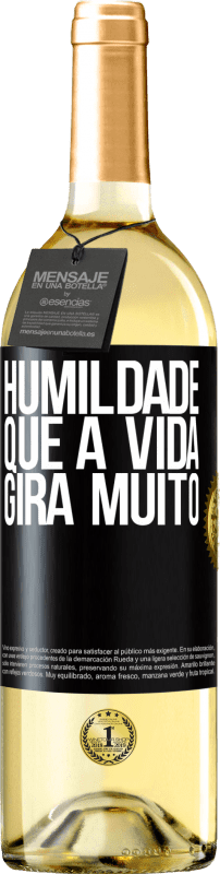 29,95 € Envio grátis | Vinho branco Edição WHITE Humildade, que a vida gira muito Etiqueta Preta. Etiqueta personalizável Vinho jovem Colheita 2024 Verdejo