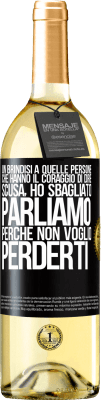 29,95 € Spedizione Gratuita | Vino bianco Edizione WHITE Un brindisi a quelle persone che hanno il coraggio di dire Scusa, ho sbagliato. Parliamo, perché non voglio perderti Etichetta Nera. Etichetta personalizzabile Vino giovane Raccogliere 2024 Verdejo