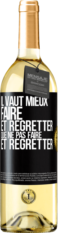 29,95 € Envoi gratuit | Vin blanc Édition WHITE Il vaut mieux faire et regretter que ne pas faire et regretter Étiquette Noire. Étiquette personnalisable Vin jeune Récolte 2024 Verdejo