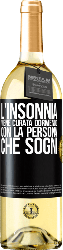 29,95 € Spedizione Gratuita | Vino bianco Edizione WHITE L'insonnia viene curata dormendo con la persona che sogni Etichetta Nera. Etichetta personalizzabile Vino giovane Raccogliere 2024 Verdejo