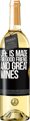 29,95 € Free Shipping | White Wine WHITE Edition Life is made for good friends and great wines Black Label. Customizable label Young wine Harvest 2025 Verdejo