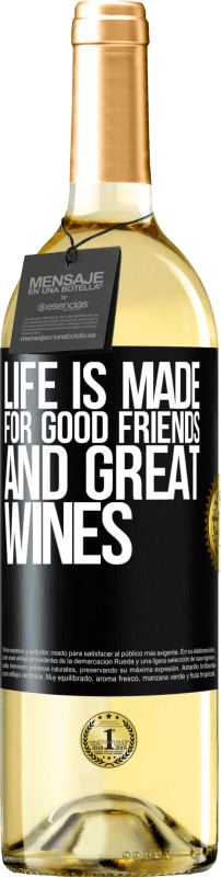 29,95 € Бесплатная доставка | Белое вино Издание WHITE Жизнь создана для хороших друзей и отличных вин Черная метка. Настраиваемая этикетка Молодое вино Урожай 2023 Verdejo