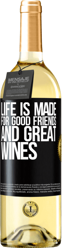 29,95 € Free Shipping | White Wine WHITE Edition Life is made for good friends and great wines Black Label. Customizable label Young wine Harvest 2024 Verdejo