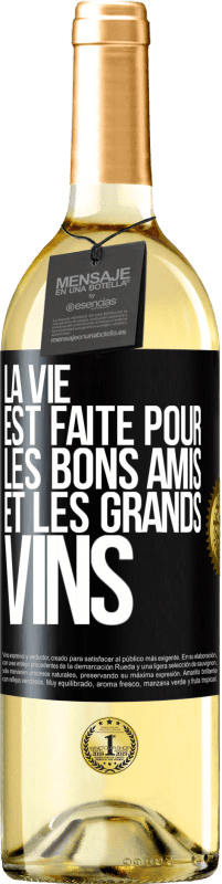 29,95 € Envoi gratuit | Vin blanc Édition WHITE La vie est faite pour les bons amis et les grands vins Étiquette Noire. Étiquette personnalisable Vin jeune Récolte 2024 Verdejo