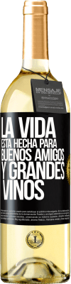 29,95 € Envío gratis | Vino Blanco Edición WHITE La vida está hecha para buenos amigos y grandes vinos Etiqueta Negra. Etiqueta personalizable Vino joven Cosecha 2024 Verdejo