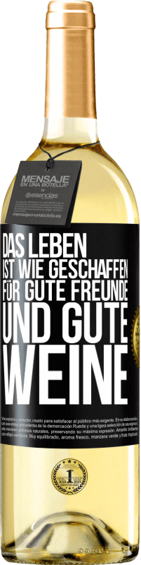 29,95 € Kostenloser Versand | Weißwein WHITE Ausgabe Das Leben ist wie geschaffen für gute Freunde und gute Weine Schwarzes Etikett. Anpassbares Etikett Junger Wein Ernte 2023 Verdejo