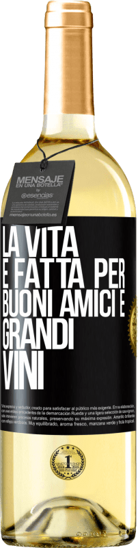 29,95 € Spedizione Gratuita | Vino bianco Edizione WHITE La vita è fatta per buoni amici e grandi vini Etichetta Nera. Etichetta personalizzabile Vino giovane Raccogliere 2025 Verdejo