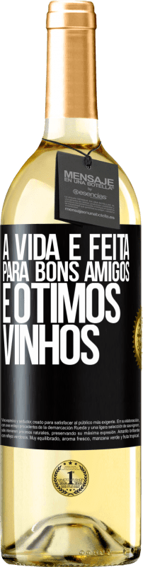 29,95 € Envio grátis | Vinho branco Edição WHITE A vida é feita para bons amigos e ótimos vinhos Etiqueta Preta. Etiqueta personalizável Vinho jovem Colheita 2023 Verdejo