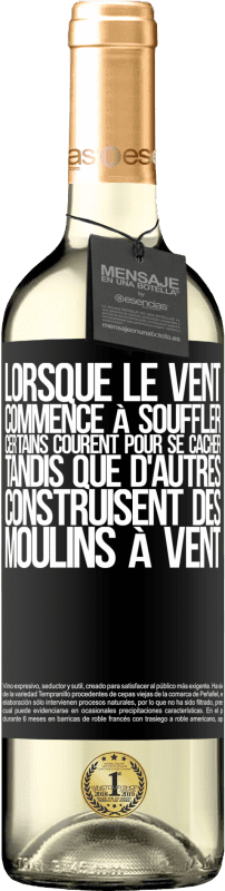 29,95 € Envoi gratuit | Vin blanc Édition WHITE Lorsque le vent commence à souffler, certains courent pour se cacher, tandis que d'autres construisent des moulins à vent Étiquette Noire. Étiquette personnalisable Vin jeune Récolte 2024 Verdejo