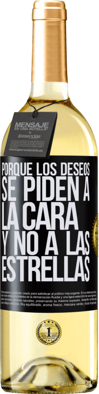 29,95 € Envío gratis | Vino Blanco Edición WHITE Porque los deseos se piden a la cara, y no a las estrellas Etiqueta Negra. Etiqueta personalizable Vino joven Cosecha 2024 Verdejo