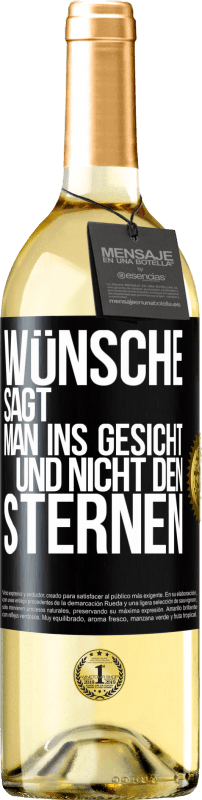 29,95 € Kostenloser Versand | Weißwein WHITE Ausgabe Wünsche sagt man ins Gesicht und nicht den Sternen Schwarzes Etikett. Anpassbares Etikett Junger Wein Ernte 2024 Verdejo