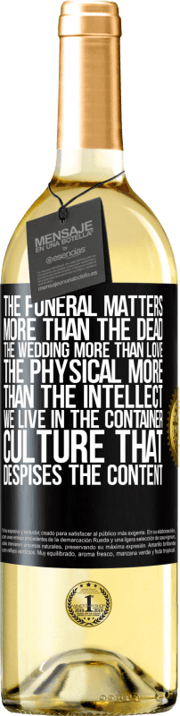 29,95 € Бесплатная доставка | Белое вино Издание WHITE Похороны важнее, чем мертвые, свадьба - больше, чем любовь, физическое - больше, чем интеллект. Мы живем в контейнерной Черная метка. Настраиваемая этикетка Молодое вино Урожай 2023 Verdejo