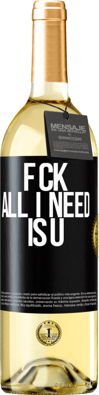 29,95 € Бесплатная доставка | Белое вино Издание WHITE F CK. All I need is U Черная метка. Настраиваемая этикетка Молодое вино Урожай 2025 Verdejo
