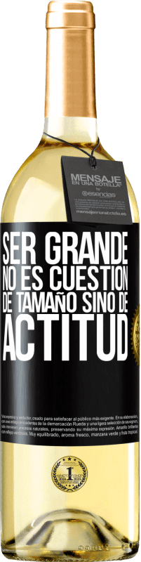 29,95 € Envío gratis | Vino Blanco Edición WHITE Ser grande no es cuestión de tamaño, sino de actitud Etiqueta Negra. Etiqueta personalizable Vino joven Cosecha 2024 Verdejo