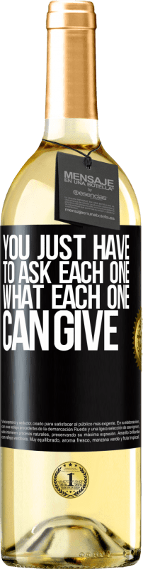 29,95 € Бесплатная доставка | Белое вино Издание WHITE Вы просто должны спросить каждого, что каждый может дать Черная метка. Настраиваемая этикетка Молодое вино Урожай 2023 Verdejo