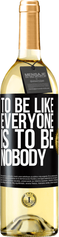 29,95 € Free Shipping | White Wine WHITE Edition To be like everyone is to be nobody Black Label. Customizable label Young wine Harvest 2023 Verdejo