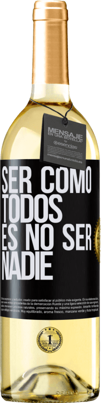29,95 € Envío gratis | Vino Blanco Edición WHITE Ser como todos es no ser nadie Etiqueta Negra. Etiqueta personalizable Vino joven Cosecha 2023 Verdejo