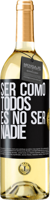29,95 € Envío gratis | Vino Blanco Edición WHITE Ser como todos es no ser nadie Etiqueta Negra. Etiqueta personalizable Vino joven Cosecha 2025 Verdejo