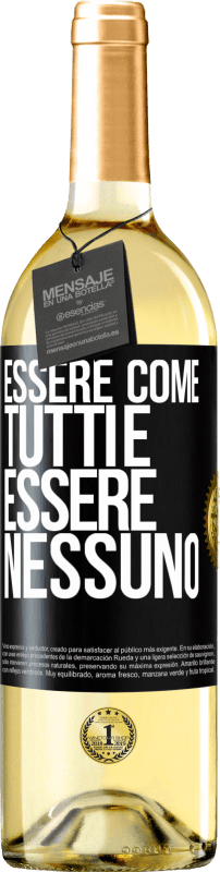 29,95 € Spedizione Gratuita | Vino bianco Edizione WHITE Essere come tutti è essere nessuno Etichetta Nera. Etichetta personalizzabile Vino giovane Raccogliere 2024 Verdejo