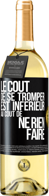 29,95 € Envoi gratuit | Vin blanc Édition WHITE Le coût de se tromper est inférieur au coût de ne rien faire Étiquette Noire. Étiquette personnalisable Vin jeune Récolte 2024 Verdejo