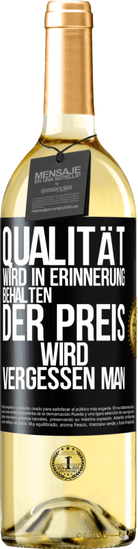 29,95 € Kostenloser Versand | Weißwein WHITE Ausgabe Qualität wird in Erinnerung behalten, der Preis wird vergessen man Schwarzes Etikett. Anpassbares Etikett Junger Wein Ernte 2023 Verdejo