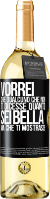 29,95 € Spedizione Gratuita | Vino bianco Edizione WHITE Vorrei che qualcuno che non ti dicesse quanto sei bella, ma che ti mostrasse Etichetta Nera. Etichetta personalizzabile Vino giovane Raccogliere 2023 Verdejo