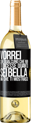 29,95 € Spedizione Gratuita | Vino bianco Edizione WHITE Vorrei che qualcuno che non ti dicesse quanto sei bella, ma che ti mostrasse Etichetta Nera. Etichetta personalizzabile Vino giovane Raccogliere 2025 Verdejo