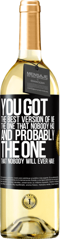 29,95 € Free Shipping | White Wine WHITE Edition You got the best version of me, the one that nobody had and probably the one that nobody will ever have Black Label. Customizable label Young wine Harvest 2024 Verdejo