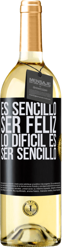 29,95 € Envío gratis | Vino Blanco Edición WHITE Es sencillo ser feliz, lo difícil es ser sencillo Etiqueta Negra. Etiqueta personalizable Vino joven Cosecha 2024 Verdejo