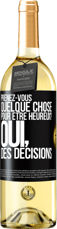 29,95 € Envoi gratuit | Vin blanc Édition WHITE Prenez-vous quelque chose pour être heureux? Oui, des décisions Étiquette Noire. Étiquette personnalisable Vin jeune Récolte 2024 Verdejo