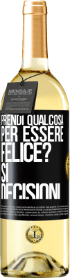 29,95 € Spedizione Gratuita | Vino bianco Edizione WHITE prendi qualcosa per essere felice? Sì, decisioni Etichetta Nera. Etichetta personalizzabile Vino giovane Raccogliere 2024 Verdejo