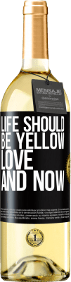 29,95 € Free Shipping | White Wine WHITE Edition Life should be yellow. Love and now Black Label. Customizable label Young wine Harvest 2024 Verdejo