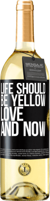 29,95 € Free Shipping | White Wine WHITE Edition Life should be yellow. Love and now Black Label. Customizable label Young wine Harvest 2025 Verdejo