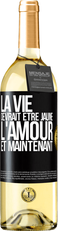 29,95 € Envoi gratuit | Vin blanc Édition WHITE La vie devrait être jaune. L'amour et maintenant Étiquette Noire. Étiquette personnalisable Vin jeune Récolte 2024 Verdejo