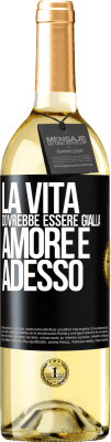 29,95 € Spedizione Gratuita | Vino bianco Edizione WHITE La vita dovrebbe essere gialla. Amore e adesso Etichetta Nera. Etichetta personalizzabile Vino giovane Raccogliere 2024 Verdejo