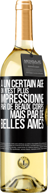 29,95 € Envoi gratuit | Vin blanc Édition WHITE À un certain âge on n'est plus impressionné par de beaux corps mais par de belles âmes Étiquette Noire. Étiquette personnalisable Vin jeune Récolte 2024 Verdejo